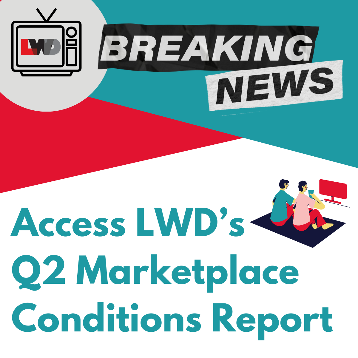 Get the LoWDown: Q2 Marketplace Conditions Report