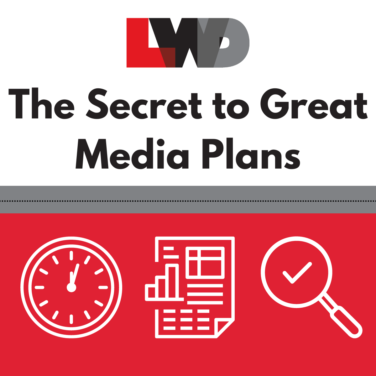 The Secret to Great Media Plans