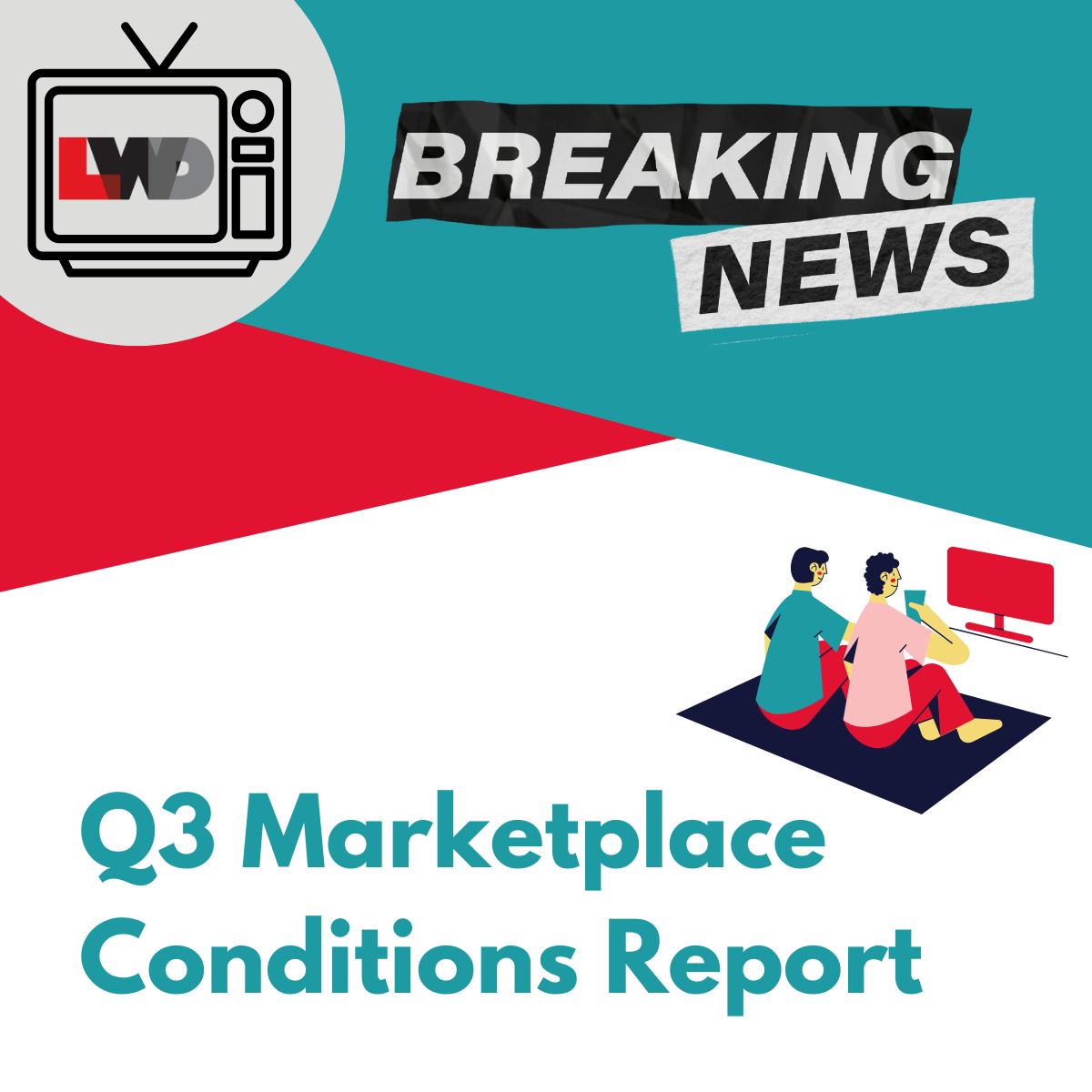 Be Prepared for Q3 with LWD’s Marketplace Conditions Report