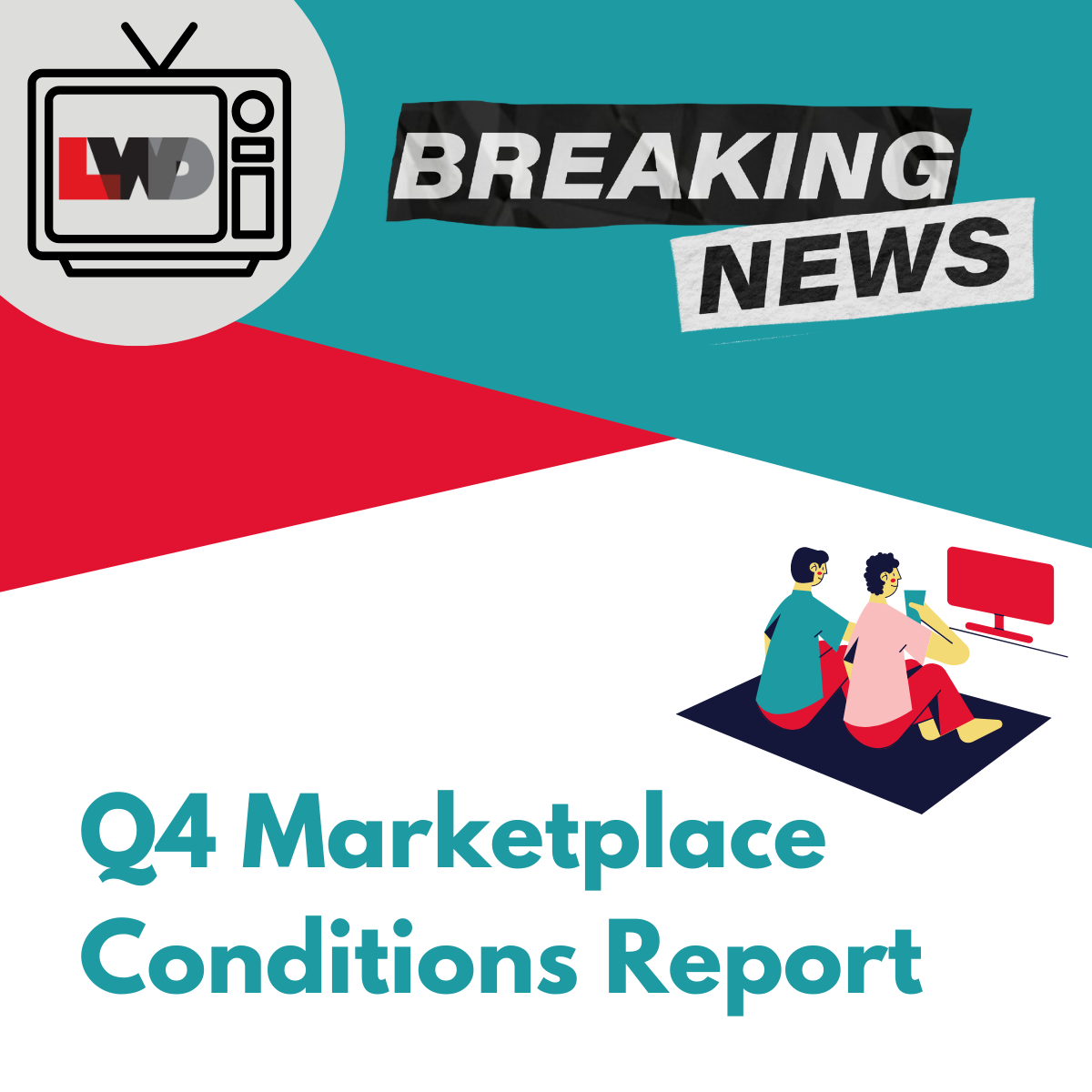 Key Takeaways from LWD’s Q4 Marketplace Conditions Report